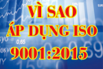 Tại sao doanh nghiệp nên áp dụng tiêu chuẩn ISO 9001:2015?