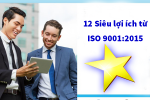 12 Lợi ích từ ISO 9001 doanh nghiệp không thể bỏ qua