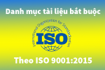 Danh mục các tài liệu bắt buộc theo yêu cầu của ISO 9001: 2015