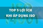 05 lợi ích khi áp dụng hệ thống quản lý chất lượng theo tiêu chuẩn iso 14001 doanh nghiệp không thể bỏ qua