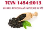 TCVN 1454:2013 CHÈ ĐEN - ĐỊNH NGHĨA VÀ CÁC YÊU CẦU CƠ BẢN