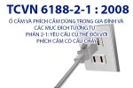 TCVN 6188-2-1 : 2008  Ổ CẮM VÀ PHÍCH CẮM DÙNG TRONG GIA ĐÌNH VÀ CÁC MỤC ĐÍCH TƯƠNG TỰ -  PHẦN 2-1: YÊU CẦU CỤ THỂ ĐỐI VỚI PHÍCH CẮM CÓ CẦU CHẢY