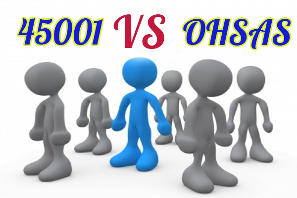 Sự khác biệt cơ bản giữa tiêu chuẩn ISO 45001:2018 và OHSAS 18001