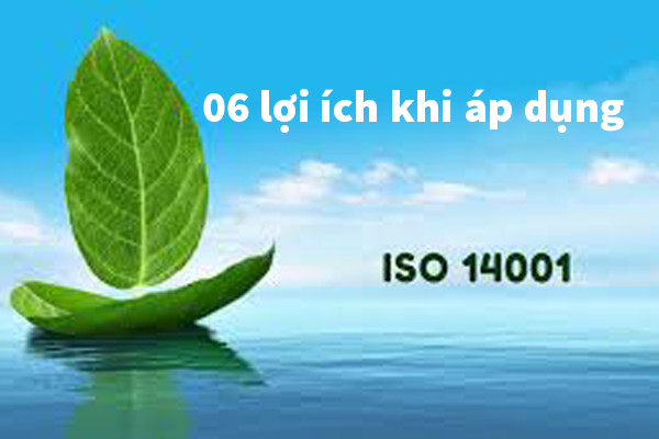  ISO 14001 là gì ? 6 lợi ích chính của ISO 14001