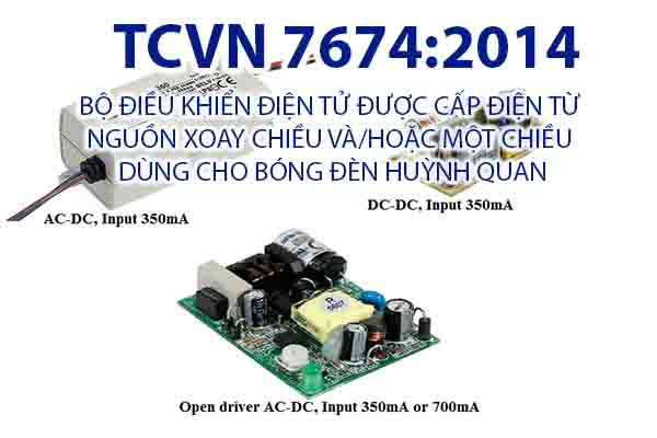 TIÊU CHUẨN QUỐC GIA  TCVN 7674:2014  IEC 60929:2011  BỘ ĐIỀU KHIỂN ĐIỆN TỬ ĐƯỢC CẤP ĐIỆN TỪ NGUỒN XOAY CHIỀU VÀ/HOẶC MỘT CHIỀU DÙNG CHO BÓNG ĐÈN HUỲNH QUAN