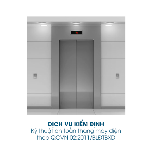 Dịch vụ Kiểm định Kỹ thuật an toàn thang máy điện theo QCVN 02:2011/BLĐTBXD