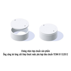 Chứng nhận hợp chuẩn sản phẩm Ống cống bê tông cốt thép thoát nước phù hợp tiêu chuẩn TCVN 9113:2012