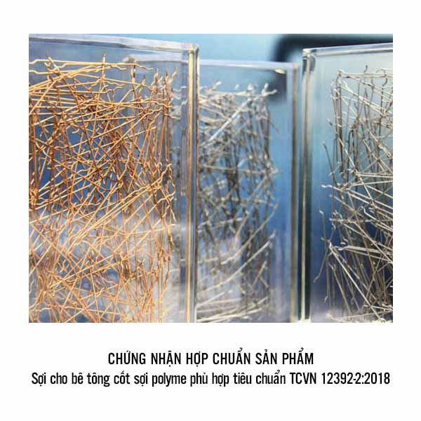 Chứng nhận hợp chuẩn sản phẩm Sợi cho bê tông cốt sợi polyme phù hợp tiêu chuẩn TCVN 12392-2:2018     